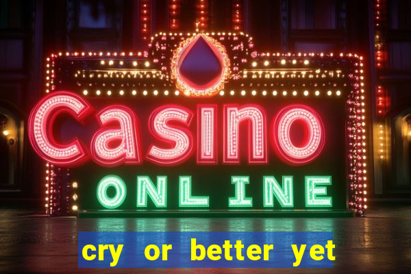 cry or better yet beg manhwa pt br